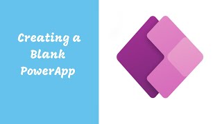 Creating a Blank PowerApp [upl. by Welton]