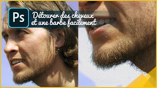 Photoshop tutoriel  détourer des cheveux et une barbe facilement [upl. by Yrrem]