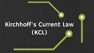 Kirchhoffs Current Law KCL explained [upl. by Ainolloppa631]