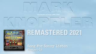 Mark Knopfler  Song For Sonny Liston The Studio Albums 19962007 [upl. by Rahs]