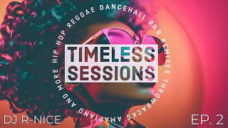 Dj RNice Presents Timeless Sessions Ep 2 Katra Vibe [upl. by Vine]