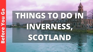 Inverness Scotland Travel Guide 11 BEST Things To Do In Inverness UK [upl. by Rahm434]