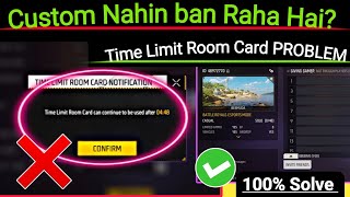 Time Limit Room Card can continue to be used after Free Fire  Custom Nahin ban raha Custom Card ff [upl. by Arehc]