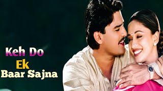 Keh Do Ek Baar Sajna  Movie  Mrityudand1997  Singers  Udit Narayan amp Alka Yagnik ❤ [upl. by Loree]