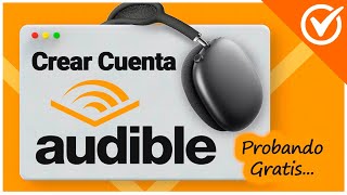 🎧CÓMO CREAR UNA CUENTA EN AUDIBLE Amazon🔥 GRATIS hasta 3 Meses [upl. by Delanie]