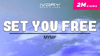 MYMP  Set You Free Official Lyric Video [upl. by Robma]