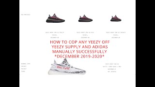 HOW TO COP ON YEEZY SUPPLY AND ADIDAS MANUALLY SUCCESSFULLY UPDATED 2020 [upl. by Gervais]