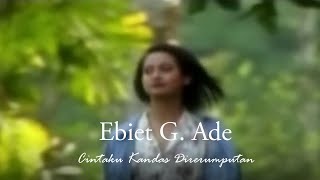 Ebiet G Ade  Cintaku Kandas Direrumputan Remastered Audio [upl. by Myk]