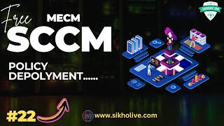 MECM Free Course Policy Deployment On MECM Step By Step Configuration sikholivecom [upl. by Arreip]