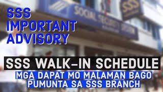 SSS Important Advisory  Walk in Schedule  Mga Dapat mo malaman bago pumunta sa SSS [upl. by Ennaul752]