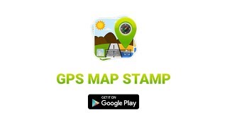 How to add GPS Map Stamp to Photos with Timestamp Camera [upl. by Kinghorn]