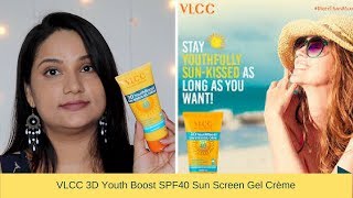 VLCC 3D Youth Boost SPF40 Sun Screen Gel Crème Review in Hindi  Paraben Free  Monica Sumant [upl. by Alisander113]