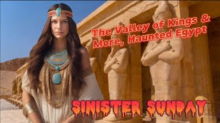 Sinister SundaySegment 81 Sinister Stories from Egypt hauntedplace hauntedstories hauntedhistory [upl. by Aehsrop]