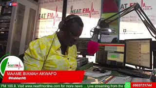 MeManNti with MAAME BIAMAH AKWAFO on NEAT 1009 FM THURSDAY 241024 [upl. by Naleag]