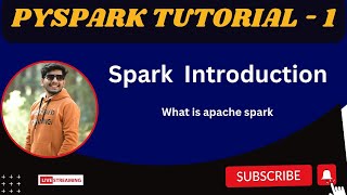 1 What Is Spark  PySpark Tutorial [upl. by Maya]