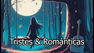 Canciones tristes y románticas para llorar [upl. by Reinar]