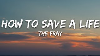 The Fray  How to Save a Life Lyrics [upl. by Ader148]