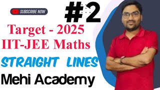 Straight lines  XI amp IITJEE  Mehi Academy  L2 I mehiacademy iit maths iitjee [upl. by Vivi]