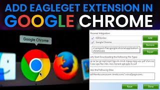 How To Add Eagleget Extension in Google Chrome [upl. by Oramlub]