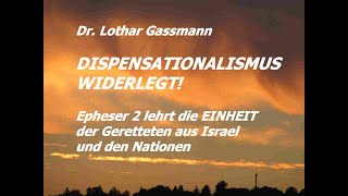 DISPENSATIONALISMUS WIDERLEGT Bibel lehrt EINHEIT der Geretteten aus ISRAEL und den NATIONEN [upl. by Beattie]