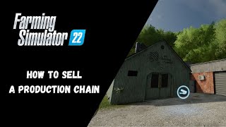 FS22  How To Sell A Production Chain  Farming Simulator 22 [upl. by Terrag866]