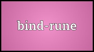 Bindrune Meaning [upl. by Root488]