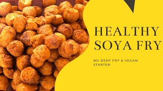 MEAL MAKER FRY  SOYA CHUNKS FRY  NO DEEP FRY  HEALTHY RECIPE  AIR FRYER RECIPE  VEGAN STARTER [upl. by Lokin]