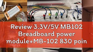 Review 33V5V MB102 Breadboard power moduleMB102 830 points Solderless Prototype Bread board kit [upl. by Thorvald476]