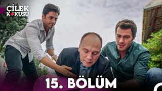 Çilek Kokusu 15 Bölüm [upl. by Eilrac]