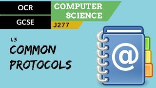 33 OCR GCSE J277 13 Common protocols [upl. by Griffith]