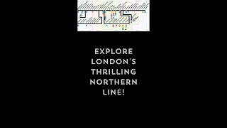 Discover The Exciting Northern Line In London [upl. by Eerrehc414]