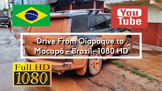 91 🇧🇷 Drive From Oiapoque to Macapá  Brazil [upl. by Graf]