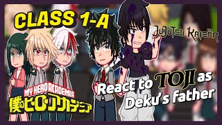 Mha Class 1A reacts to Toji as Dekus father 🇬🇧🇧🇷 [upl. by Bolen]