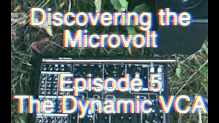 Pittsburgh Modular Documentary Films Presents Discovering the Microvolt Episode 5 [upl. by Brianna]