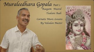 Episode 43  Muraleedhara Gopala Lesson 1  Raagam Maand Valsalan Master [upl. by Yemaj526]