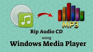 How to rip Audio CD to MP3 using Windows Media Player Tutorial [upl. by Baillieu]