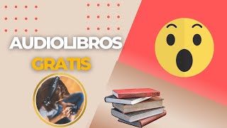 Las mejores aplicaciones para escuchar audiolibros Audiolibros GRATIS [upl. by Yecac]