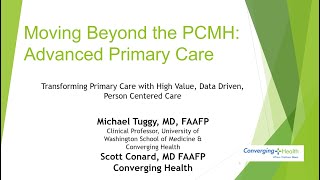 Moving Beyond the Patient Centered Medical Home to Advanced Primary Care [upl. by Tennes]