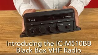 Introducing the ICM510BB Black Box Marine VHF Radio with MultiStation Capability [upl. by Cooperman]