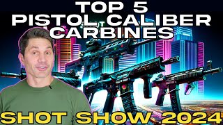 Top 5 Pistol Caliber Carbines from SHOT 2024 [upl. by Ettelorahc]