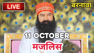 🔴 11 October का Live Satsang Barnawa UP  Saint Dr MSG Insan Satsang Majlis [upl. by Atinele]