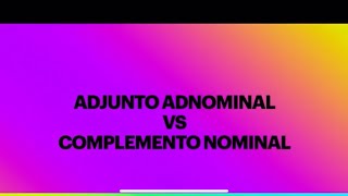 Adjunto Adnominal x Complemento Nominal [upl. by Nolyat]