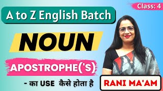 NOUN  Class  4  Basic English Grammar Full Course  Use of Apostrophes  Rani Maam [upl. by Ilrebmik]