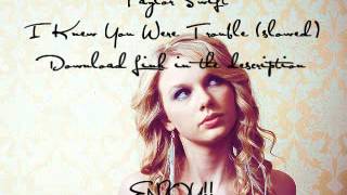 Taylor SwiftI Knew You Were Trouble slowed [upl. by Squire]