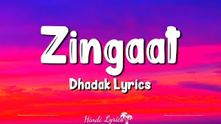 Zingaat Lyrics  Dhadak  AjayAtul Janhvi Kapoor Ishan Khattar [upl. by Countess]