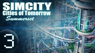 SimCity Cities of Tomorrow  Summerset PART 3 quotBeachside Suburbsquot [upl. by Fidelio812]