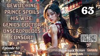 Bewitching Prince Spoils His Wife Genius Doctor Unscrupulous Consort Episode 63 Audio Blissful B [upl. by Tiga]