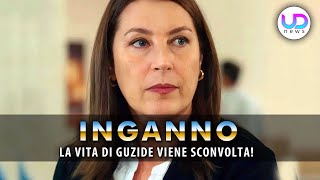 Tradimento Anticipazioni La Vita Di Guzide Viene Sconvolta [upl. by Carmina]