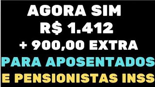 VALOR DE R 1412  900 EXTRA P APOSENTADOS E PENSIONISTAS DO INSS MÊS QUE VEM VEJA O CALENDÁRIO [upl. by Cathey]