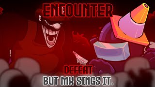 ENCOUNTER  Defeat but MX sings it FNF Cover [upl. by Alta385]